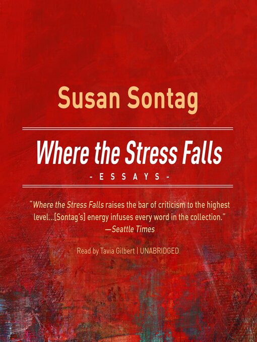 Title details for Where the Stress Falls by Susan Sontag - Available